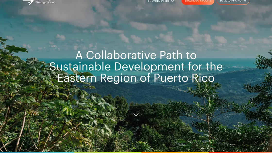 Eastern Region Strategic Vision microsite: 'A Collaborative Path to Sustainable Development for the Eastern Region of Puerto Rico'